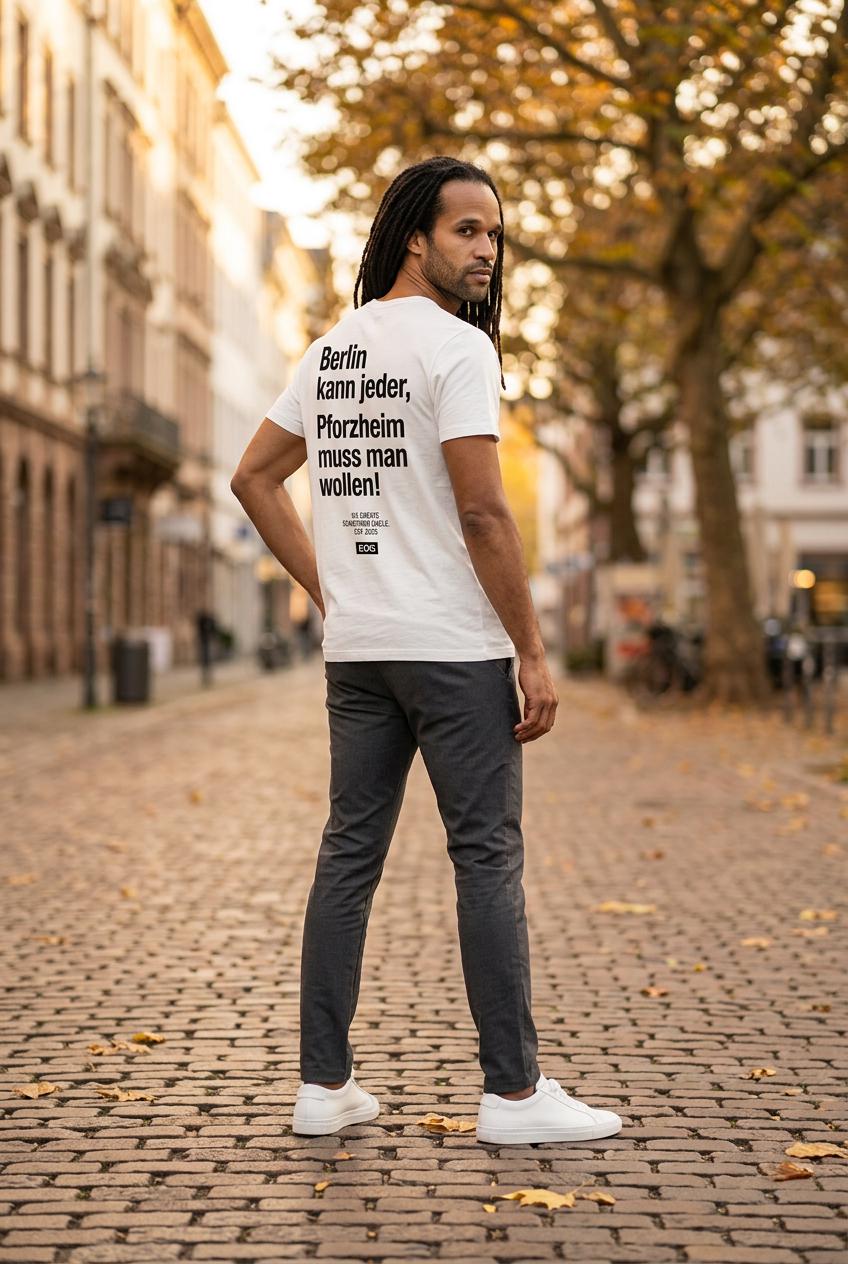 Pforzheim Shirt | Berlin kann jeder, Pforzheim muss man wollen! | Lustiges Statement T-Shirt | Oversized Unisex